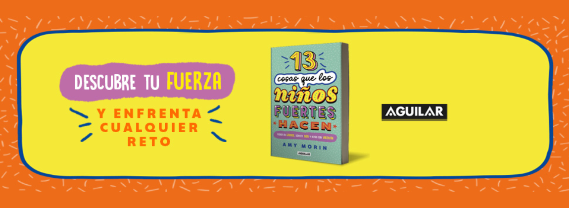 13 COSAS QUE LOS NIÑOS FUERTES HACEN