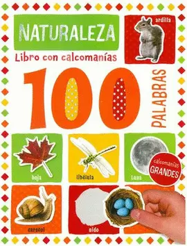 LIBRO CON CALCOMANIAS 100 PALABRAS. NATURALEZA