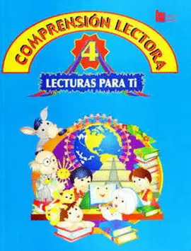 COMPRENSION LECTORA LECTURAS PARA TI 4 PRIMARIA