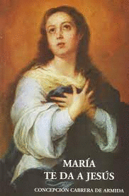 MARIA TE DA A JESUS