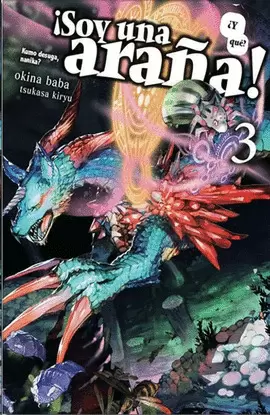 SOY UNA ARAÑA ¿Y QUE?. NOVELA LIGERA 3