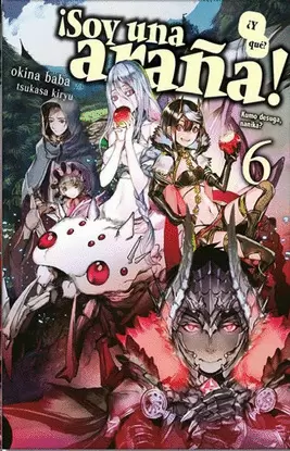 SOY UNA ARAÑA ¿Y QUE?. NOVELA LIGERA 6