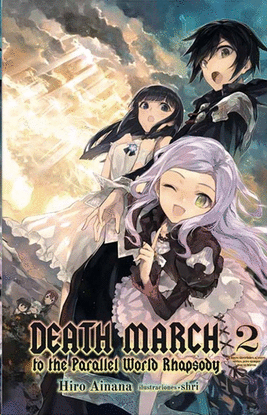 DEATH MARCH TO THE PARALLEL WORLD RHAPSODY. NOVELA LIGERA 2