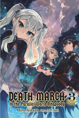 DEATH MARCH TO THE PARALLEL WORLD RHAPSODY NOVELA LIGERA 3