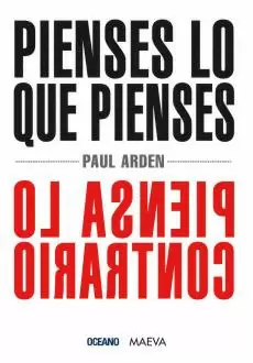 PIENSES LO QUE PIENSES, PIENSA LO CONTRARIO