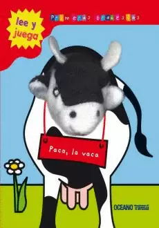 DEDOS TRAVIESOS. PACA, LA VACA