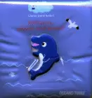 LIBROS PARA LA TINA. DELFINCITO,  DONDE ESTA MAMA