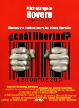 ¿CUÁL LIBERTAD? DICCIONARIO MÍNIMO CONTRA LOS FALSOS LIBERALES
