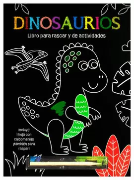 LIBRO PARA RASCAR Y DE ACTIVIDADES. DINOSAURIOS