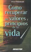COMO RECUPERAR LOS VALORES Y PRINCIPIOS DE LA VIDA