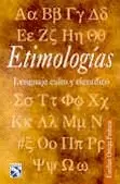 ETIMOLOGIAS LENGUAJE CULTO Y CIENTIFICO