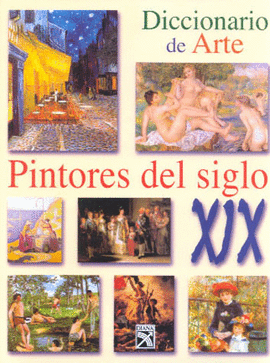 DICCIONARIO ARTE PINTORES DEL SIGLO XIX