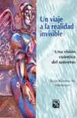 VIAJE A LA REALIDAD INVISIBLE, UN