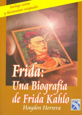 FRIDA:UNA BIOGRAFIA DE FRIDA KAHLO