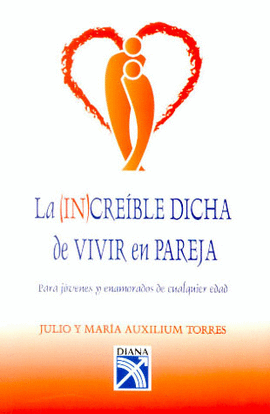 INCREIBLE DICHA DE VIVIR EN PAREJA, LA