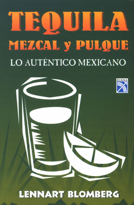 TEQUILA, MEZCAL Y PULQUE