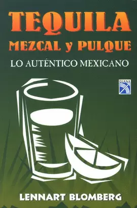 TEQUILA, MEZCAL Y PULQUE