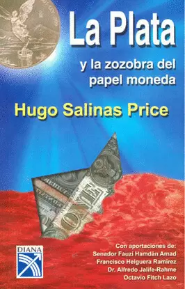 PLATA Y LA ZOZOBRA DEL PAPEL MONEDA