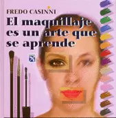 MAQUILLAJE ES UN ARTE QUE SE APRENDE, EL