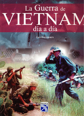 GUERRA DE VIETNAM DIA A DIA, LA