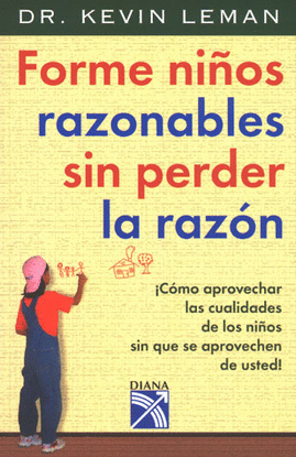 FORME NIÑOS RAZONABLES SIN PERDER LA  RAZON