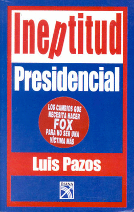 INEPTITUD PRESIDENCIAL