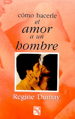 COMO HACERLE EL AMOR A UN HOMBRE (10)