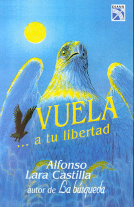 VUELA... A TU LIBERTAD