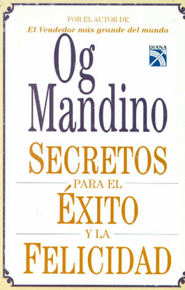 SECRETOS PARA EL EXITO Y LA FELICIDAD