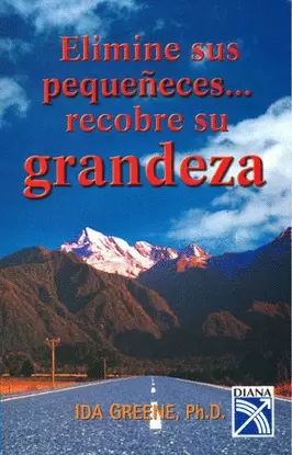 ELIMINE SUS PEQUEÑECES RECOBRE SU GRANDEZA