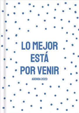 AGENDA 2023  LO MEJOR ESTA POR VENIR
