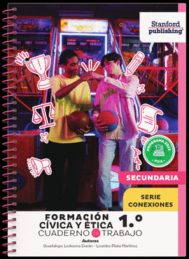 FORMACION CIVICA Y ETICA 1 CUADERNO DE TRABAJO SERIE CONEXIONES