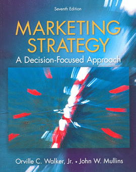 MARKETING STRATEGY A DECISION FOCUSED APPROACH