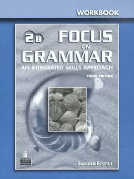 FOCUS ON GRAMMAR 2 WB B