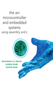 THE AVR MICROCONTROLLER AND EMBEDDED SYSTEMS USING