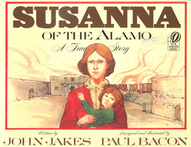 SUSANNA OF THE ALAMO A TRUE STORY