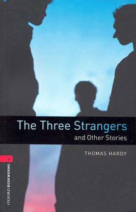 THE THREE STRANGERS AND OTHER STORIES