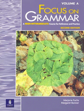 FOCUS ON GRAMMAR HIGH-INTERMEDIATE VOLUME A