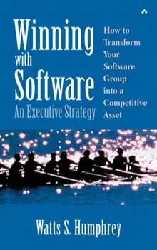 WINNING WITH SOFTWARE AN EXECUTIVE STRATEGY