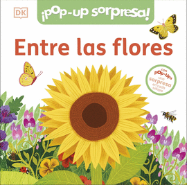 ¡POP-UP SORPRESA! - ¡POP - UP, SORPRESA!. ENTRE LAS FLORES