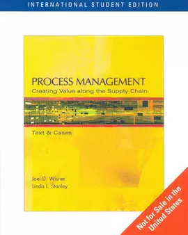 PROCESS MANAGEMENT CREATING VALUE ALONG THE SUPPLY