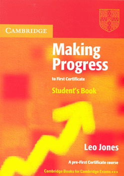 MAKING PROGRESS TO FIRST CERTIFICATE STUDENTS BOOK
