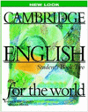 CAMBRIDGE ENGLISH FOR THE WORLD STUDENT´S BOOK 2