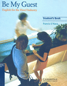 BE MY GUEST ENGLISH FOR THE HOTEL INDUSTRY STUDENTS BOOK