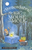 ABRACADABRA MAGIC WITH MAGIC MOUSE AND MOLE