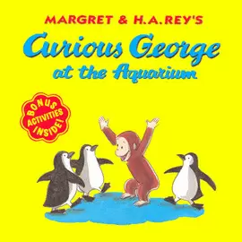 CURIOUS GEORGE AT THE AQUARIUM