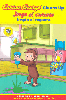 CURIOUS GEORGE CLEANS UP JORGE EL CURIOSO LIMPIA EL REGUERO