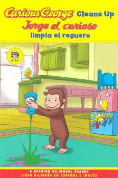CURIOUS GEORGE CLEANS UP JORGE EL CURIOSO LIMPIA EL REGUERO