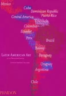 LATIN AMERICAN ART IN THE TWENTIETH CENTURY