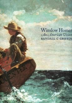 WINSLOW HOMER. AN AMERICAN VISION